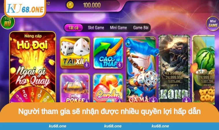 Người tham gia sẽ nhận được nhiều quyền lợi hấp dẫn