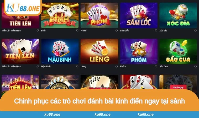Chinh phục các trò chơi đánh bài kinh điển ngay tại sảnh