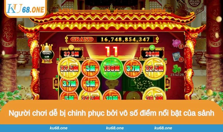 Người chơi dễ bị chinh phục bởi vô số điểm nổi bật của sảnh