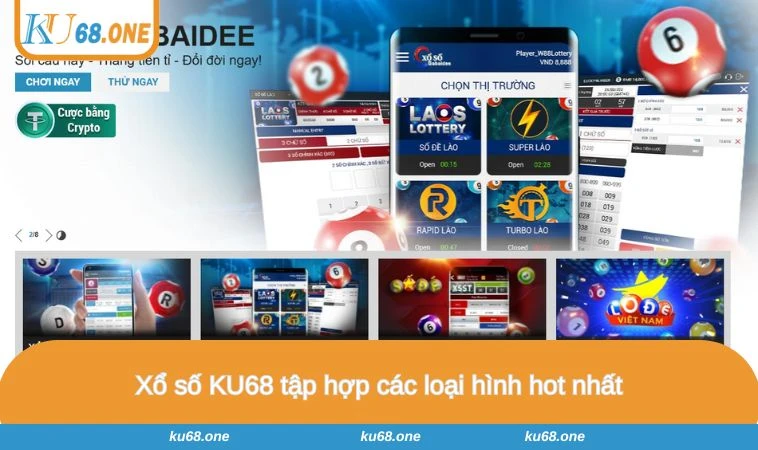 Xổ số KU68 tập hợp các loại hình hot nhất